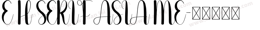 E H SERIF ASIA ME字体转换